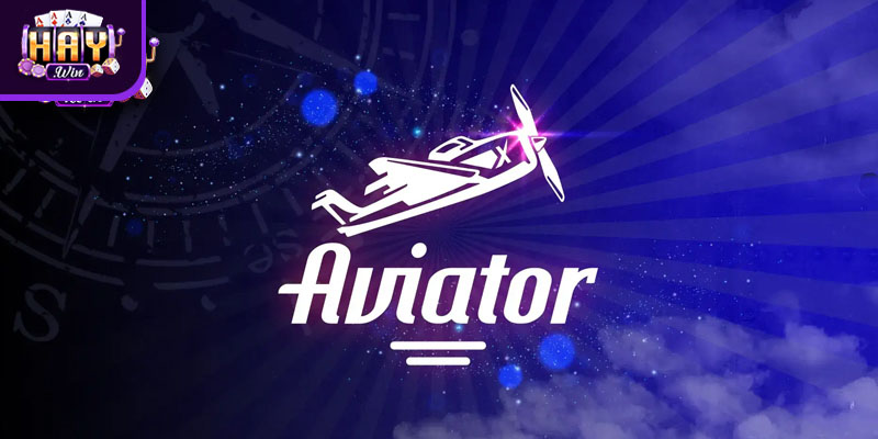 Aviator tính năng